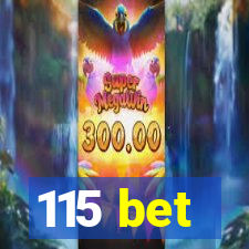 115 bet